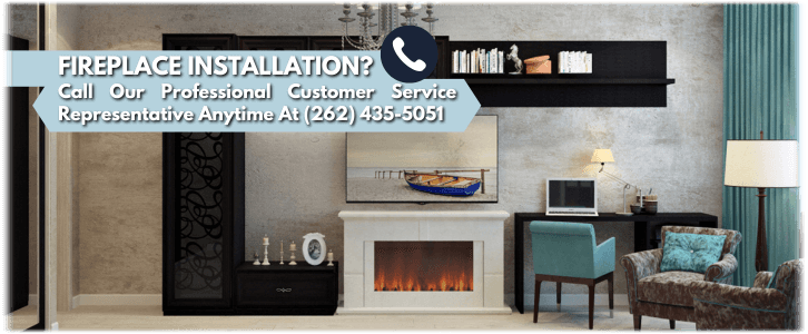Fireplace Installation Mequon WI